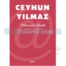 Yalnızsam Düzelt | Ceyhun Yılmaz