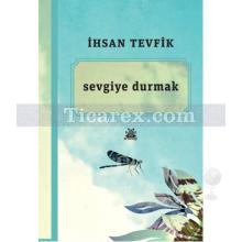 Sevgiye Durmak | İhsan Tevfik