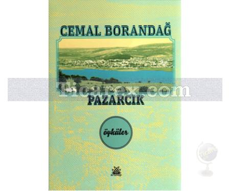 Pazarcık | Cemal Borandağ - Resim 1