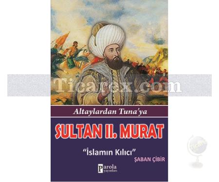 Sultan 2. Murat | Şaban Çibir - Resim 1