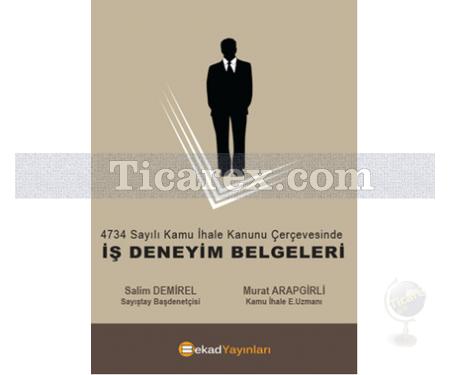 İş Deneyim Belgeleri | 4734 Sayılı Kamu İhale Kanunu Çerçevesinde | Murat Arapgirli , Salim Demirel - Resim 1