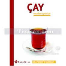 Çay | Mucize Gıdalar | Penny Stanway