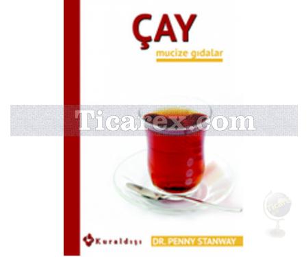 Çay | Mucize Gıdalar | Penny Stanway - Resim 1