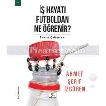 is_hayati_futboldan_ne_ogrenir