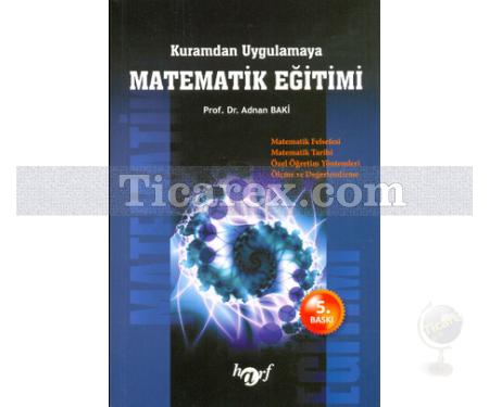 Kuramdan Uygulamaya Matematik Eğitimi | Adnan Baki - Resim 1