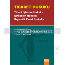 Ticaret Hukuku | Ali Cengiz, Armağan Ebru Bozkurt Yüksel, Selma Çetiner