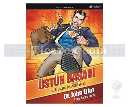 Üstün Başarı | Üstün Başarılı İnsanların Sırları | John Eliot - Resim 1