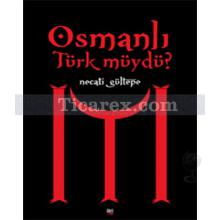 osmanli_turk_muydu