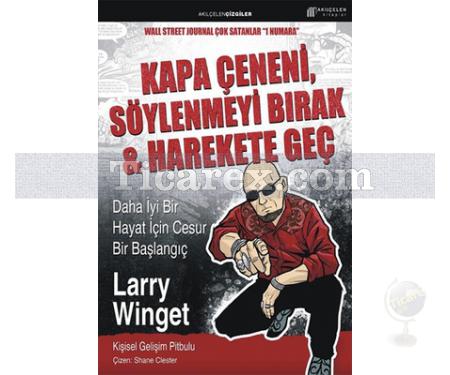 Kapa Çeneni, Söylenmeyi Bırak & Harekete Geç | Larry Winget - Resim 1