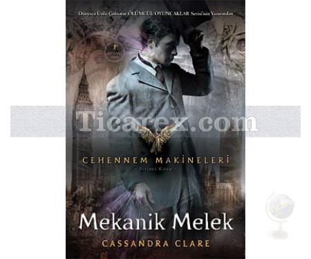 Cehennem Makineleri 1 - Mekanik Melek | Cassandra Clare - Resim 1