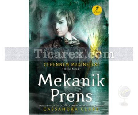 Cehennem Makineleri 2 - Mekanik Prens | Cassandra Clare - Resim 1