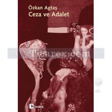 Ceza ve Adalet | Özkan Agtaş