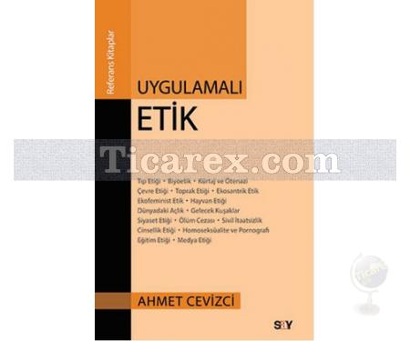 Uygulamalı Etik | Ahmet Cevizci - Resim 1