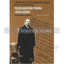 Yazılmayan Tarih - Anılarım | Karerli Mehmet Efendi