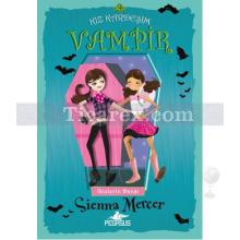 Kız Kardeşim Vampir 9 - İkizlerin Dansı | Sienna Mercer