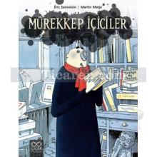 Mürekkep İçiciler | Eric Sanvoisin