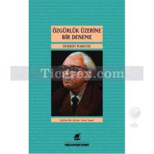 Özgürlük Üzerine Bir Deneme | Herbert Marcuse