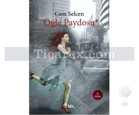 Öğle Paydosu | Cem Selcen - Resim 1