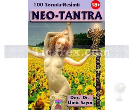 100 Soruda-Resimli Neo - Tantra | Tantrik Cinselliğin Sırları | Ümit Sayın - Resim 1