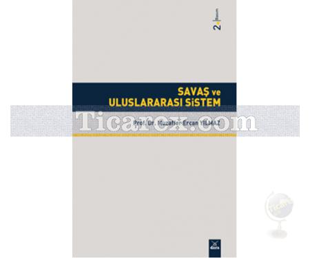 Savaş ve Uluslararası Sistem | Muzaffer Ercan Yılmaz - Resim 1