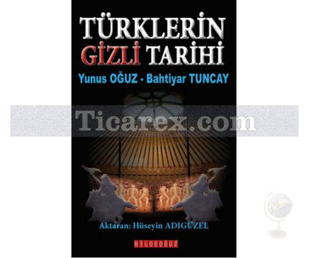 Türklerin Gizli Tarihi | Bahtiyar Tuncay, Yunus Oğuz - Resim 1