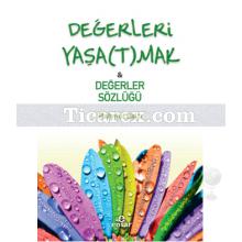 Değerleri Yaşatmak - Değerler Sözlüğü | Mahmut Balcı