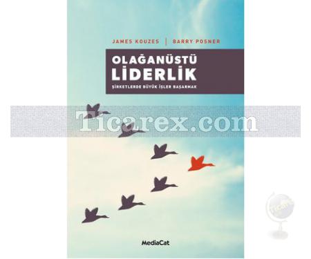 Olağanüstü Liderlik | Barry Posner, James Kouzes - Resim 1