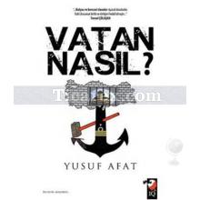 Vatan Nasıl | Yusuf Afat