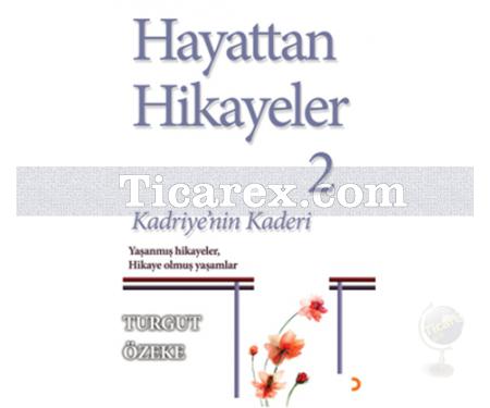 Hayattan Hikâyeler 2 - Kadriyenin Kaderi | Turgut Özeke - Resim 1