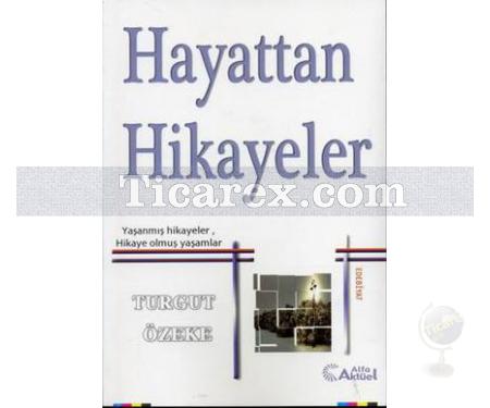 Hayattan Hikayeler 1 | Turgut Özeke - Resim 1