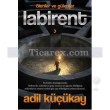 Labirent - Ölenler ve Gülenler | Adil Küçükay