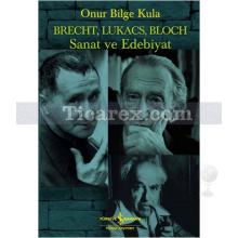 brecht_lukacs_bloch_sanat_ve_edebiyat