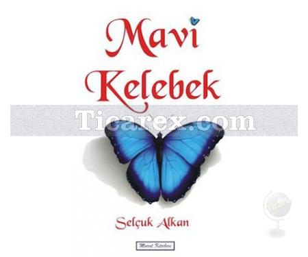 Mavi Kelebek | Selçuk Alkan - Resim 1