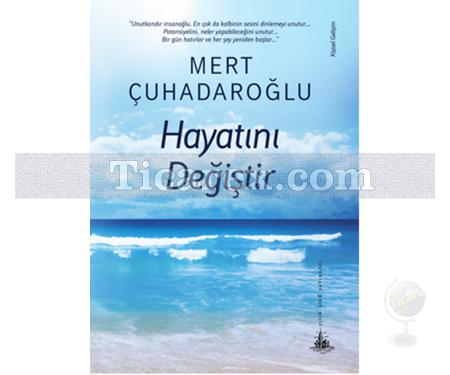 Hayatını Değiştir | Mert Çuhadaroğlu - Resim 1