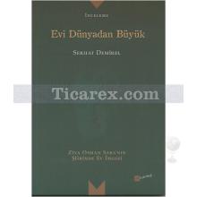 Evi Dünyadan Büyük | Serhat Demirel