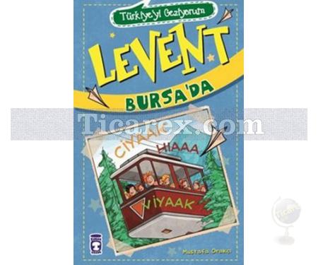 Levent Bursa'da | Türkiyeyi Geziyorum | Mustafa Orakçı - Resim 1