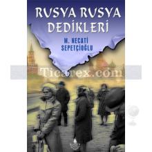 Rusya Rusya Dedikleri | Mustafa Necati Sepetçioğlu