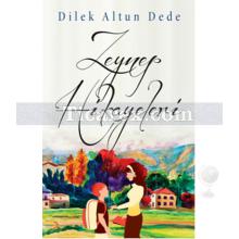 Zeynep Hikâyeleri | Dilek Altun Dede