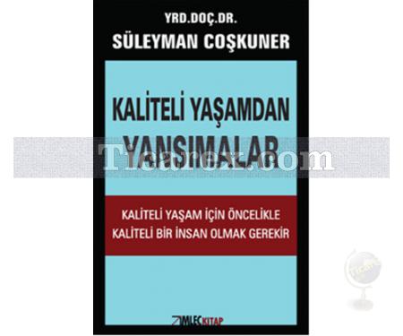 Kaliteli Yaşamdan Yansımalar | Süleyman Coşkuner - Resim 1