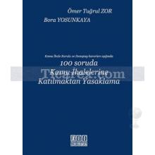 100 Soruda Kamu İhalelerine Katılmaktan Yasaklama | Bora Yosunkaya, Ömer Tuğrul Zor