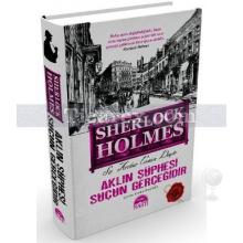 sherlock_holmes_aklin_suphesi_sucun_gercegidir