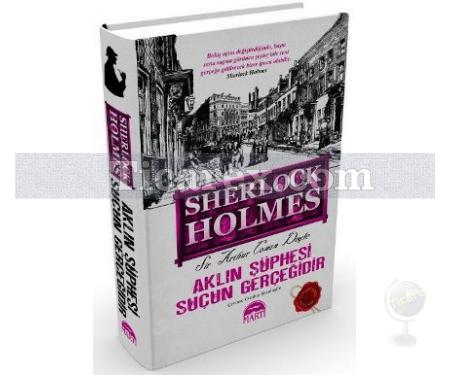 Sherlock Holmes: Aklın Şüphesi Suçun Gerçeğidir | (Ciltli) | Arthur Conan Doyle - Resim 1