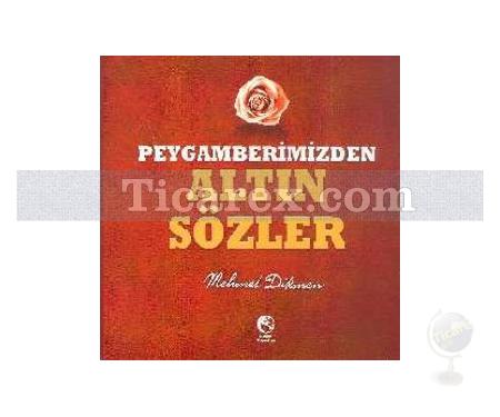 Peygamberimizden Altın Sözler | Mehmet Dikmen - Resim 1