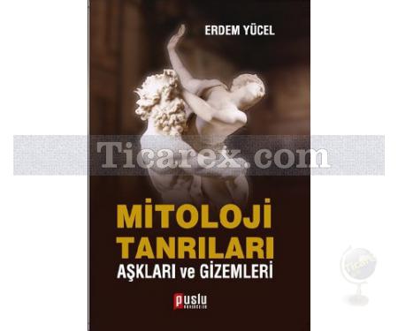 Mitoloji Tanrıları Aşkları ve Gizemleri | Erdem Yücel - Resim 1