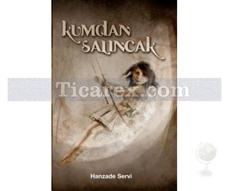 Kumdan Salıncak | Hanzade Servi - Resim 1