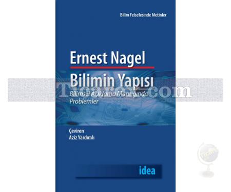 Bilimin Yapısı | Bilimsel Açıklama Mantığında Problemler | Ernest Nagel - Resim 1