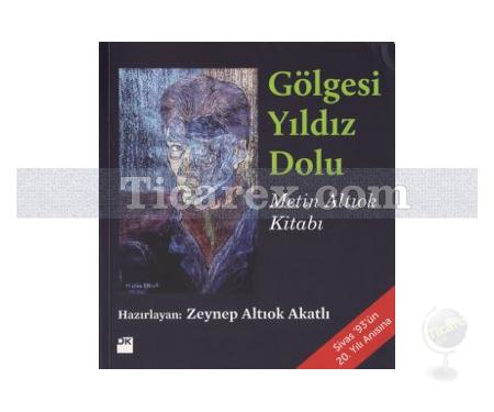 Gölgesi Yıldız Dolu | Metin Altıok Kitabı | Zeynep Altıok Akatlı - Resim 1