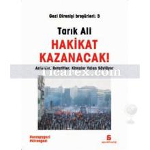 Gezi Direnişi Broşürleri 3 - Hakikat Kazanacak | Tarık Ali