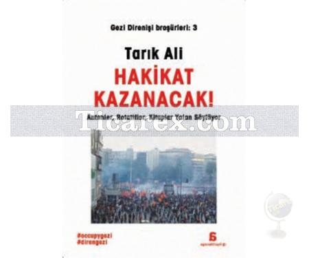 Gezi Direnişi Broşürleri 3 - Hakikat Kazanacak | Tarık Ali - Resim 1