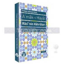 A'mak-ı Hayal | Raci'nin Hatıraları | Filibeli Ahmet Hilmi